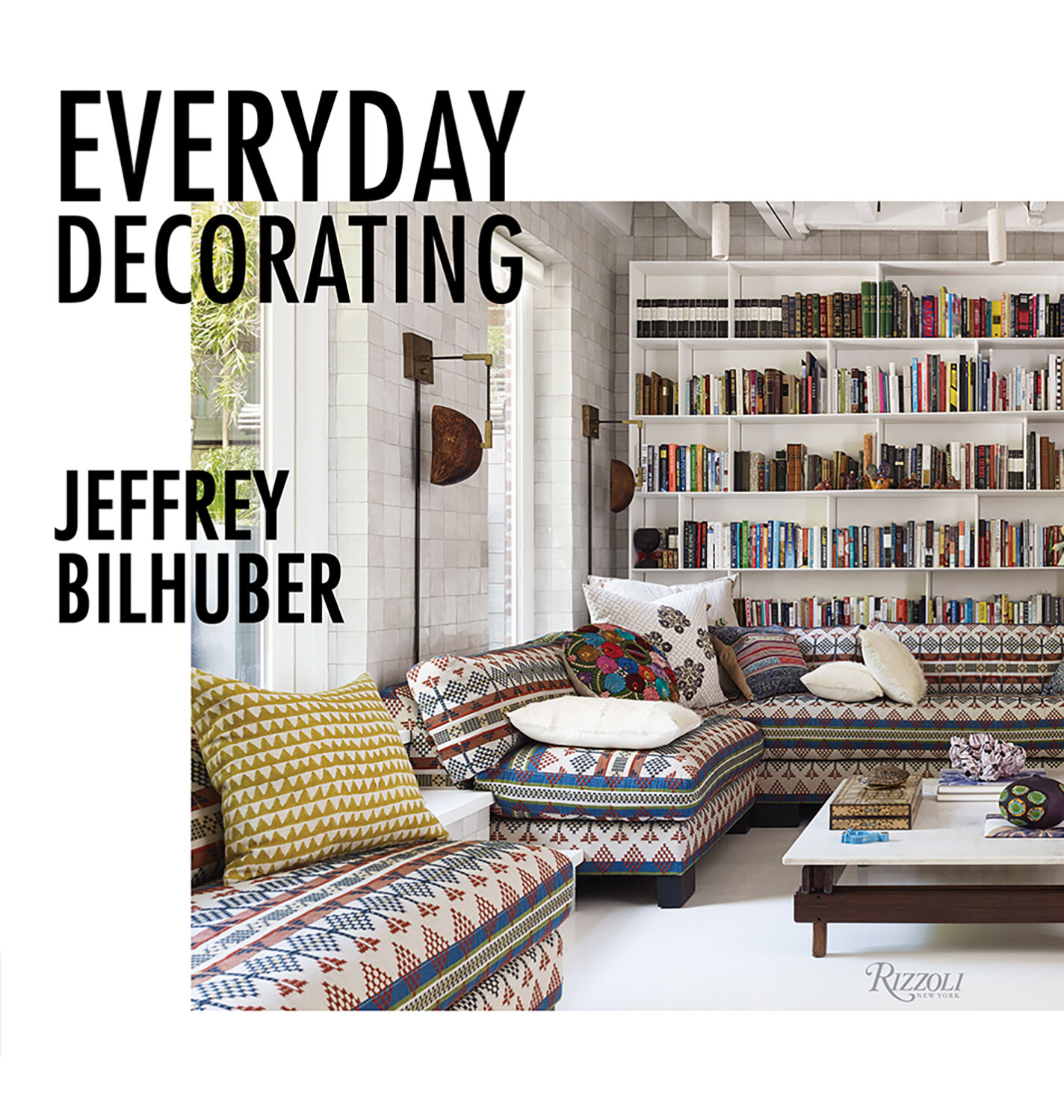Interior designer Jeffrey Bilhuber, everyday decorating