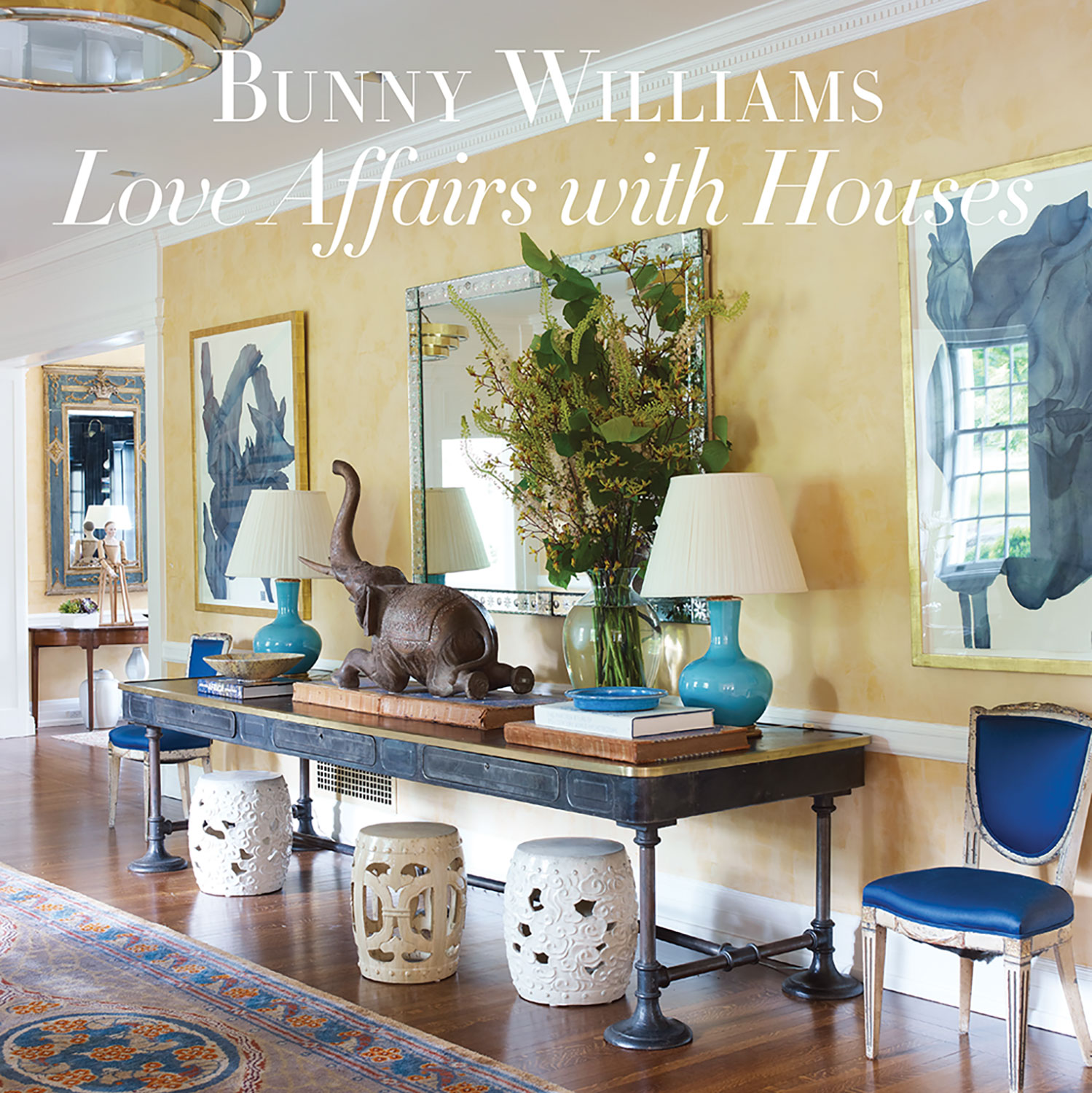 Bunny Williams, Love Affairs with Houses