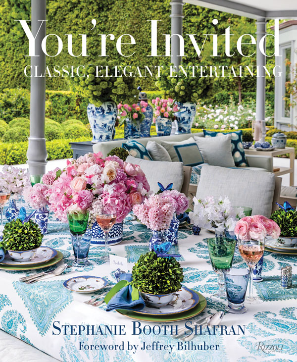 Book cover for from You’re Invited: Classic, Elegant Entertaining © 2020 By Stephanie Booth Shafran