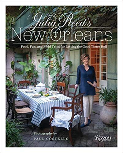 Book cover for "Julia Reed's New Orleans: Food, Fun, and Field Trips for Letting the Good Times Roll"