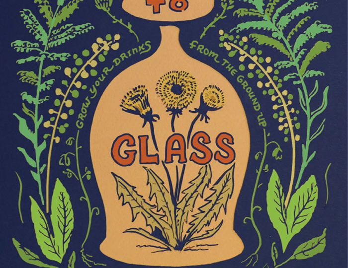Garden to Glass by Mike Wolf