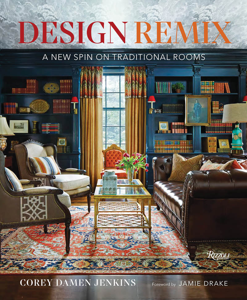 book cover for Design Remix: A New Spin on Traditional Rooms by Corey Damen Jenkins (Rizzoli New York, 2021)